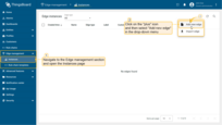 Sign in to your ThingsBoard instance and navigate to the "Edge Management" section -> "Instances" page. Click the "+" icon in the top right corner and select "Add new edge".