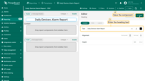 In the <b>editor</b>, under the <b>Text</b> field, type the title you want for the heading. In this example, we'll name it the same as the report template: "<b>Daily Devices Alarm Report</b>". If desired, you can adjust <b>font settings</b> such as size, style, or alignment to make your title stand out. Once done, click "<b>Apply</b>" to save the component.