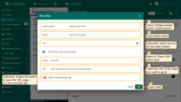 As an example for this manual, select the "Widget header button" action source. Input a name for the action and select an icon that will represent a button. With this icon, action will be performed. Select an "Open URL" action type from the "Action" drop-down menu. After selecting an action type, "URL" menu appears. Insert the URL link to the page you want to navigate to when the action button is clicked. Optionally, enable the option to open the URL page in a new browser tab. Finally, click the "Add" button;