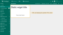 An example of a Static widget is the “HTML card” that displays the specified HTML content.