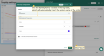 Use the <b>${entityName}</b> variable in the key label, which automatically inserts the system name of the entity. This helps clearly identify the object, especially when its technical name or unique identifier is important.